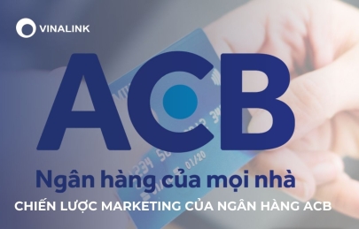 Chiến lược Marketing của Ngân hàng ACB: Bài học cho SMEs